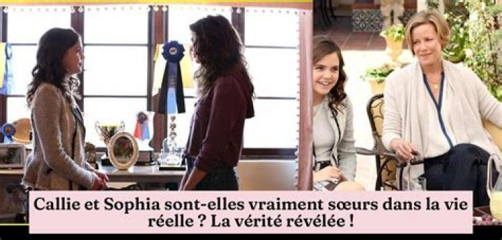 Are Callie and Sophia sisters in real life?