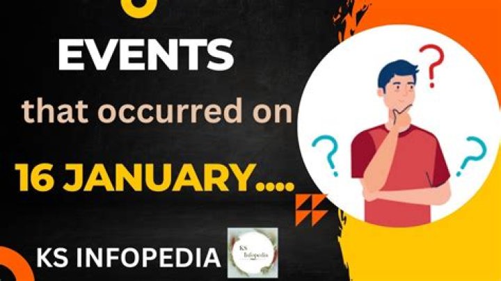 What Happened On January 16th